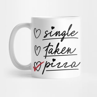 Valentine's Day Status Checklist Shirt, Single Taken Pizza Mug